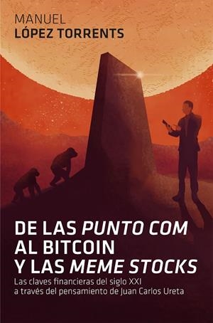 DE LAS PUNTO COM AL BITCOIN Y LAS MEME STOCKS | 9788498753264 | LÓPEZ TORRENTS, MANUEL | Galatea Llibres | Llibreria online de Reus, Tarragona | Comprar llibres en català i castellà online