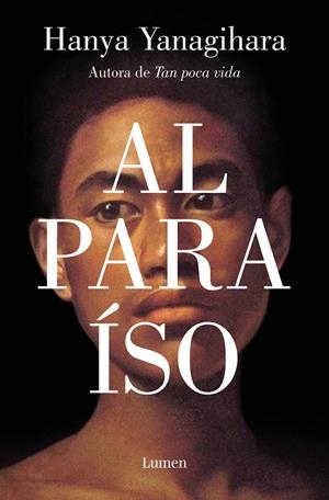 AL PARAÍSO | 9788426410788 | YANAGIHARA, HANYA | Galatea Llibres | Llibreria online de Reus, Tarragona | Comprar llibres en català i castellà online