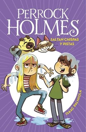 SALTAN CHISPAS Y PISTAS (PERROCK HOLMES 17) | 9788418594700 | PALMIOLA, ISAAC | Galatea Llibres | Llibreria online de Reus, Tarragona | Comprar llibres en català i castellà online