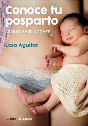 CONOCE TU POSPARTO. 40 DÍAS Y 500 NOCHES | 9788418055294 | AGUILAR, LAIA | Galatea Llibres | Llibreria online de Reus, Tarragona | Comprar llibres en català i castellà online