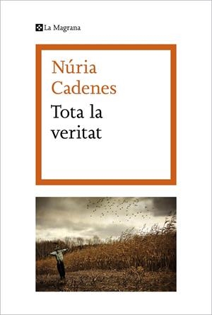 TOTA LA VERITAT | 9788419013071 | CADENES, NÚRIA | Galatea Llibres | Librería online de Reus, Tarragona | Comprar libros en catalán y castellano online