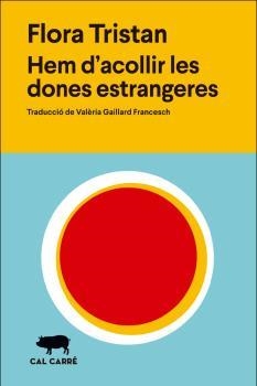 HEM D'ACOLLIR LES DONES ESTRANGERES | 9788412394351 | TRISTAN, FLORA | Galatea Llibres | Llibreria online de Reus, Tarragona | Comprar llibres en català i castellà online