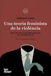 UNA TEORIA FEMINISTA DE LA VIOLÈNCIA | 9788418705199 | VERGÈS, FRANÇOISE | Galatea Llibres | Librería online de Reus, Tarragona | Comprar libros en catalán y castellano online