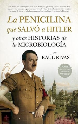 LA PENICILINA QUE SALVÓ A HITLER Y OTRAS HISTORIAS DE LA MICROBIOLOGÍA | 9788417547479 | RIVAS, RAUL | Galatea Llibres | Llibreria online de Reus, Tarragona | Comprar llibres en català i castellà online