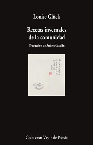 RECETAS INVERNALES DE LA COMUNIDAD | 9788498954487 | GLÜCK, LOUISE | Galatea Llibres | Llibreria online de Reus, Tarragona | Comprar llibres en català i castellà online