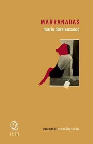 MARRANADAS | 9788412440133 | DARRIEUSSECQ, MARIE | Galatea Llibres | Llibreria online de Reus, Tarragona | Comprar llibres en català i castellà online
