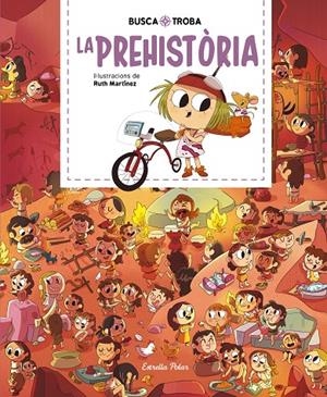 BUSCA I TROBA. LA PREHISTÒRIA | 9788413890104 | MARTÍNEZ, RUTH | Galatea Llibres | Librería online de Reus, Tarragona | Comprar libros en catalán y castellano online
