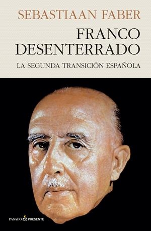 FRANCO DESENTERRADO | 9788412402452 | FABER, SEBASTIAAN | Galatea Llibres | Llibreria online de Reus, Tarragona | Comprar llibres en català i castellà online