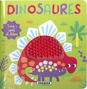 DINOSAURES TOCA I SENT | 9788467777567 | Galatea Llibres | Llibreria online de Reus, Tarragona | Comprar llibres en català i castellà online