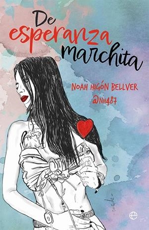 DE ESPERANZA MARCHITA | 9788413842707 | HIGÓN BELLVER, NOAH | Galatea Llibres | Librería online de Reus, Tarragona | Comprar libros en catalán y castellano online