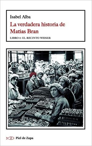 LA VERDADERA HISTORIA DE MATÍAS BRAN | 9788418550942 | ALBA, ISABEL | Galatea Llibres | Llibreria online de Reus, Tarragona | Comprar llibres en català i castellà online