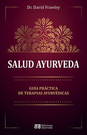SALUD AYURVEDA | 9788412075564 | FRAWLEY, DAVID | Galatea Llibres | Llibreria online de Reus, Tarragona | Comprar llibres en català i castellà online