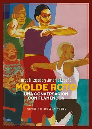 MOLDE ROTO. UNA CONVERSACIÓN CON FLAMENCOS | 9788418818899 | ESPADA, ARCADI/ESPAÑA, ANTONIO | Galatea Llibres | Llibreria online de Reus, Tarragona | Comprar llibres en català i castellà online