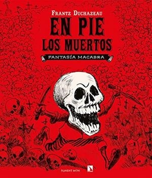 EN PIE LOS MUERTOS | 9788418309359 | DUCHAZEAU, FRANTZ | Galatea Llibres | Librería online de Reus, Tarragona | Comprar libros en catalán y castellano online