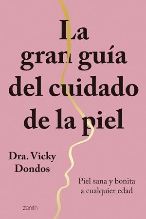 LA GRAN GUÍA DEL CUIDADO DE LA PIEL | 9788408251767 | DONDOS, VICKY | Galatea Llibres | Llibreria online de Reus, Tarragona | Comprar llibres en català i castellà online