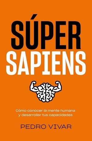 SÚPER SAPIENS | 9788418820298 | VIVAR, PEDRO | Galatea Llibres | Llibreria online de Reus, Tarragona | Comprar llibres en català i castellà online