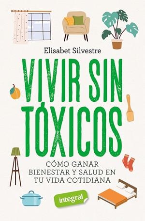 VIVIR SIN TÓXICOS | 9788491182221 | SILVESTRE, ELISABET | Galatea Llibres | Librería online de Reus, Tarragona | Comprar libros en catalán y castellano online