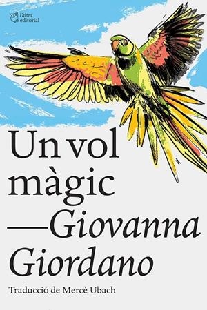 UN VOL MÀGIC | 9788412438215 | GIORDANO, GIOVANNA | Galatea Llibres | Llibreria online de Reus, Tarragona | Comprar llibres en català i castellà online