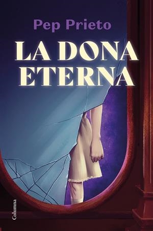 LA DONA ETERNA | 9788466428675 | PRIETO, PEP | Galatea Llibres | Llibreria online de Reus, Tarragona | Comprar llibres en català i castellà online