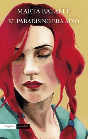 EL PARADÍS NO ERA AIXÒ | 9788418833298 | BATALLÉ RUIZ, MARTA | Galatea Llibres | Llibreria online de Reus, Tarragona | Comprar llibres en català i castellà online