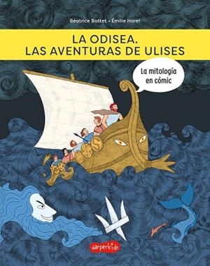 LA ODISEA. LAS AVENTURAS DE ULISES | 9788418279973 | BOTTET, BÉATRICE | Galatea Llibres | Librería online de Reus, Tarragona | Comprar libros en catalán y castellano online