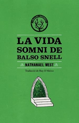 LA VIDA SOMNI DE BALSO SNELL | 9788494051463 | WEST, NATHANAEL | Galatea Llibres | Llibreria online de Reus, Tarragona | Comprar llibres en català i castellà online