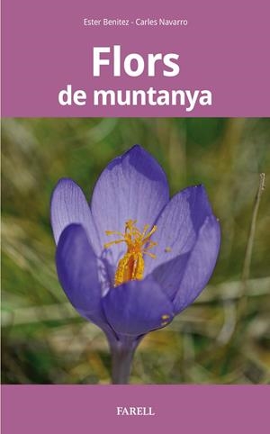 FLORS DE MUNTANYA | 9788417116545 | BENÍTEZ, ESTER | Galatea Llibres | Llibreria online de Reus, Tarragona | Comprar llibres en català i castellà online