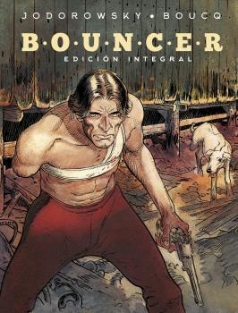 BOUNCER. EDICION INTEGRAL | 9788467950663 | JODOROWSKY - BOUCQ | Galatea Llibres | Librería online de Reus, Tarragona | Comprar libros en catalán y castellano online