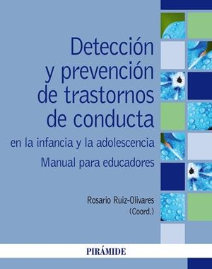 DETECCIÓN Y PREVENCIÓN DE TRASTORNOS DE CONDUCTA EN LA INFANCIA Y LA ADOLESCENCIS (MANUAL PARA EDUCADORES) | 9788436845914 | RUIZ OLIVARES, ROSARIO | Galatea Llibres | Librería online de Reus, Tarragona | Comprar libros en catalán y castellano online