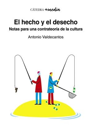 EL HECHO Y EL DESECHO | 9788437643847 | VALDECANTOS, ANTONIO | Galatea Llibres | Librería online de Reus, Tarragona | Comprar libros en catalán y castellano online