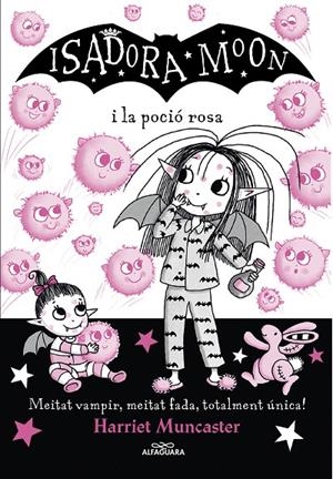 LA ISADORA MOON I LA POCIO ROSA 11 | 9788420459509 | MUNCASTER, HARRIET | Galatea Llibres | Librería online de Reus, Tarragona | Comprar libros en catalán y castellano online