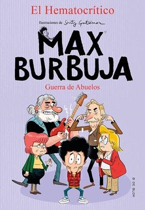 MAX BURBUJA 5 GUERRA DE ABUELOS | 9788418054488 | EL HEMATOCRITICO | Galatea Llibres | Llibreria online de Reus, Tarragona | Comprar llibres en català i castellà online