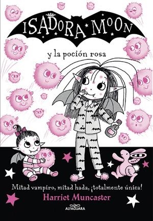 ISADORA MOON Y LA POCION ROSA 11 | 9788420459493 | MUNCASTER, HARRIET | Galatea Llibres | Librería online de Reus, Tarragona | Comprar libros en catalán y castellano online