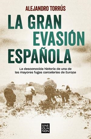 LA GRAN EVASION ESPAÑOLA | 9788466670883 | TORRUS, ALEJANDRO | Galatea Llibres | Llibreria online de Reus, Tarragona | Comprar llibres en català i castellà online