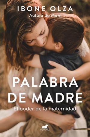 PALABRA DE MADRE EL PODER DE LA MATERNIDAD | 9788418620386 | OLZA, IBONE | Galatea Llibres | Llibreria online de Reus, Tarragona | Comprar llibres en català i castellà online