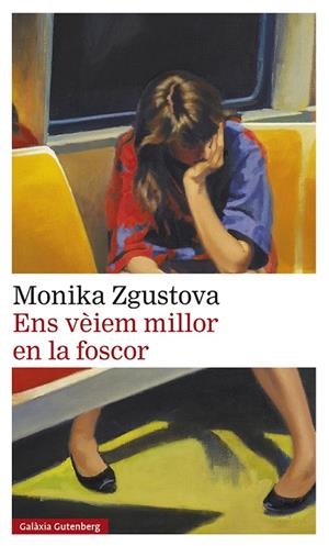 ENS VEIEM MILLOR EN LA FOSCOR | 9788418807831 | ZGUSTOVA, MONIKA | Galatea Llibres | Librería online de Reus, Tarragona | Comprar libros en catalán y castellano online