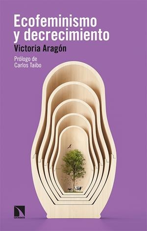 ECOFEMINISMO Y DECRECIMIENTO | 9788413524085 | ARAGÓN GARCÍA, VICTORIA | Galatea Llibres | Llibreria online de Reus, Tarragona | Comprar llibres en català i castellà online
