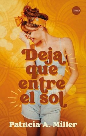 DEJA QUE ENTRE EL SOL | 9788418883170 | MILLER, PATRICIA | Galatea Llibres | Llibreria online de Reus, Tarragona | Comprar llibres en català i castellà online