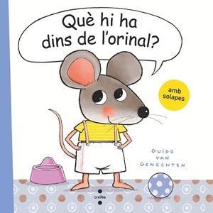 QUÈ HI HA DINS DE L'ORINAL? | 9788466150170 | VAN GENECHTEN, GUIDO | Galatea Llibres | Llibreria online de Reus, Tarragona | Comprar llibres en català i castellà online