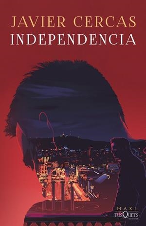 INDEPENDENCIA | 9788411070751 | CERCAS, JAVIER | Galatea Llibres | Llibreria online de Reus, Tarragona | Comprar llibres en català i castellà online