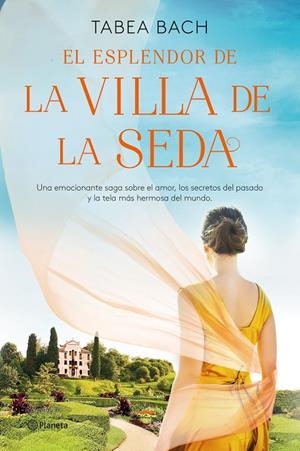 EL ESPLENDOR DE LA VILLA DE LA SEDA (SERIE LA VILLA DE LA SEDA 2) | 9788408254164 | BACH, TABEA | Galatea Llibres | Librería online de Reus, Tarragona | Comprar libros en catalán y castellano online