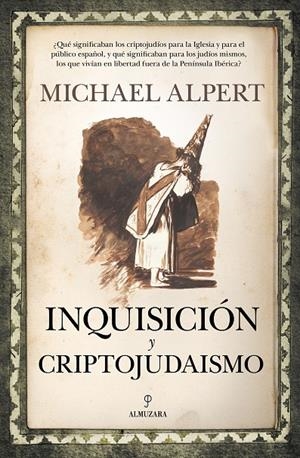 INQUISICIÓN Y CRIPTOJUDAISMO | 9788418709883 | ALPERT, MICHAEL | Galatea Llibres | Librería online de Reus, Tarragona | Comprar libros en catalán y castellano online