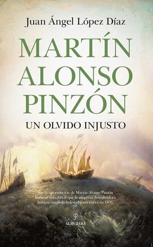 MARTÍN ALONSO PINZÓN, UN OLVIDO INJUSTO | 9788418952609 | LÓPEZ DÍAZ, JUAN ANGEL | Galatea Llibres | Librería online de Reus, Tarragona | Comprar libros en catalán y castellano online
