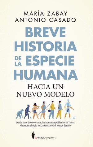 BREVE HISTORIA DE LA ESPECIE HUMANA. HACIA UN NUEVO MODELO | 9788418952623 | ZABAY, MARIA/ANTONIO CASADO | Galatea Llibres | Llibreria online de Reus, Tarragona | Comprar llibres en català i castellà online