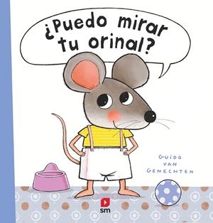 ¿PUEDO MIRAR TU ORINAL? | 9788413922287 | VAN GENECHTEN, GUIDO | Galatea Llibres | Llibreria online de Reus, Tarragona | Comprar llibres en català i castellà online