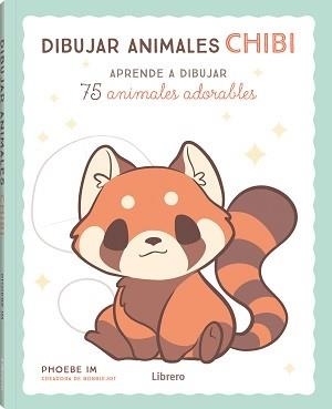 DIBUJAR ANIMALES CHIBI | 9789463597852 | IM, PHOEBE | Galatea Llibres | Librería online de Reus, Tarragona | Comprar libros en catalán y castellano online