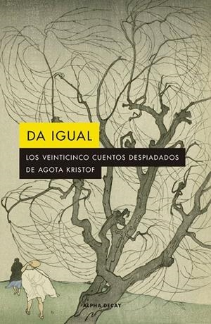 DA IGUAL | 9788412290141 | KRISTOF, AGOTA | Galatea Llibres | Llibreria online de Reus, Tarragona | Comprar llibres en català i castellà online