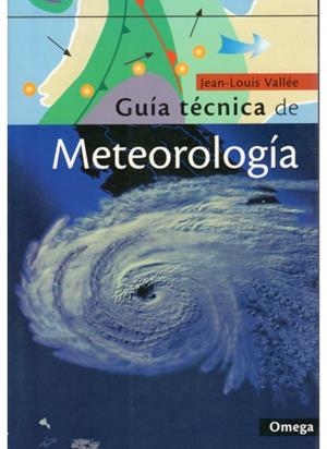 GUIA TECNICA DE METEOROLOGIA | 9788428212748 | VALLEE, JEAN-LOUIS | Galatea Llibres | Llibreria online de Reus, Tarragona | Comprar llibres en català i castellà online
