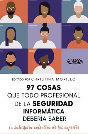 97 COSAS QUE TODO PROFESIONAL DE SEGURIDAD DE LA INFORMACIÓN DEBE SABER | 9788441545052 | MORRILLO, CHRISTINA | Galatea Llibres | Librería online de Reus, Tarragona | Comprar libros en catalán y castellano online