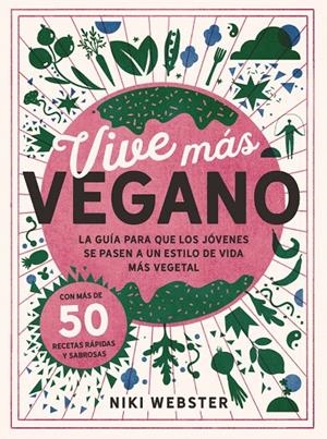 VIVE MÁS VEGANO | 9788441544857 | WEBSTER, NIKI | Galatea Llibres | Librería online de Reus, Tarragona | Comprar libros en catalán y castellano online